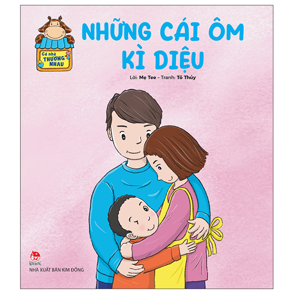 Sách Cả Nhà Thương Nhau - Những Cái Ôm Kì Diệu - Mẹ Tee