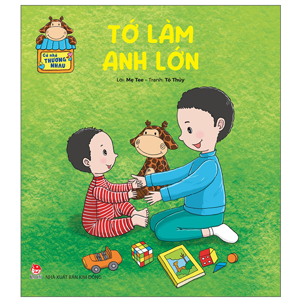 Sách Cả Nhà Thương Nhau - Tớ Làm Anh Lớn - Mẹ Tee