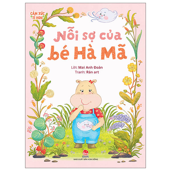 Cảm Xúc Tí Hon - Nỗi Sợ Của Bé Hà Mã