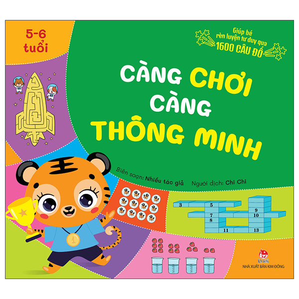 Giúp Bé Rèn Luyện Tư Duy Qua 1600 Câu Đố - Càng Chơi Càng Thông Minh - 5-6 Tuổi