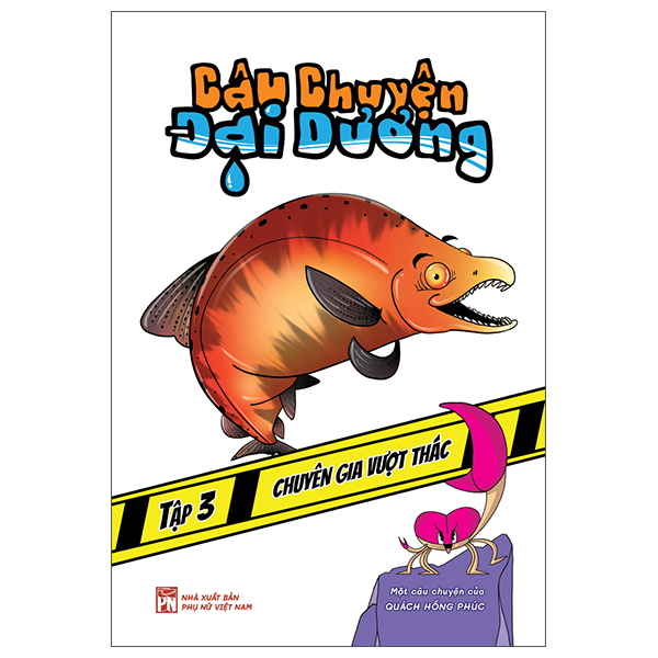 Truyện Tranh Câu Chuyện Đại Dương - Tập 3 - Chuyên Gia Vượt Thác - Quách Hồng Phúc