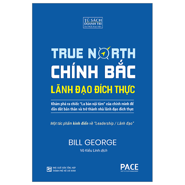 Sách True North - Chính Bắc - Lãnh Đão Đích Thực - Bìa Cứng (Tái Bản 2 - Minh Đào