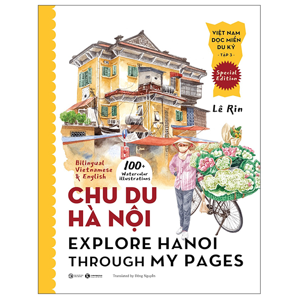 Việt Nam Dọc Miền Du Ký - Tập 3 - Chu Du Hà Nội - Explore Hanoi Through My Pages - Bìa Cứng