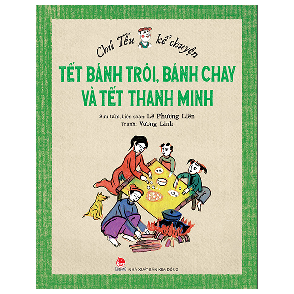 Chú Tễu Kể Chuyện - Tết Bánh Trôi, Bánh Chay Và Tết Thanh Minh (Tái Bản 2026)