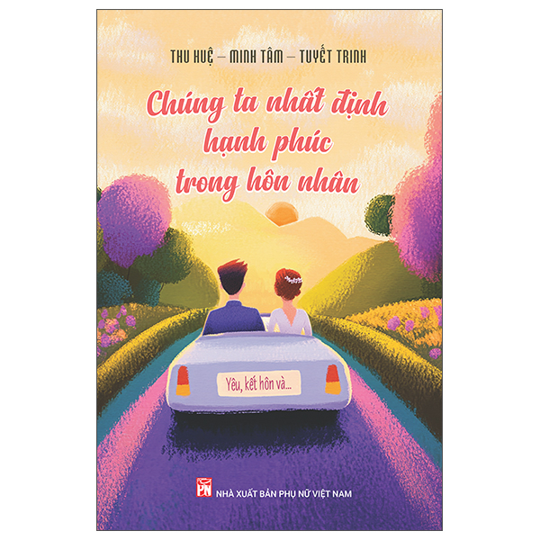 Chúng Ta Nhất Định Hạnh Phúc Trong Hôn Nhân