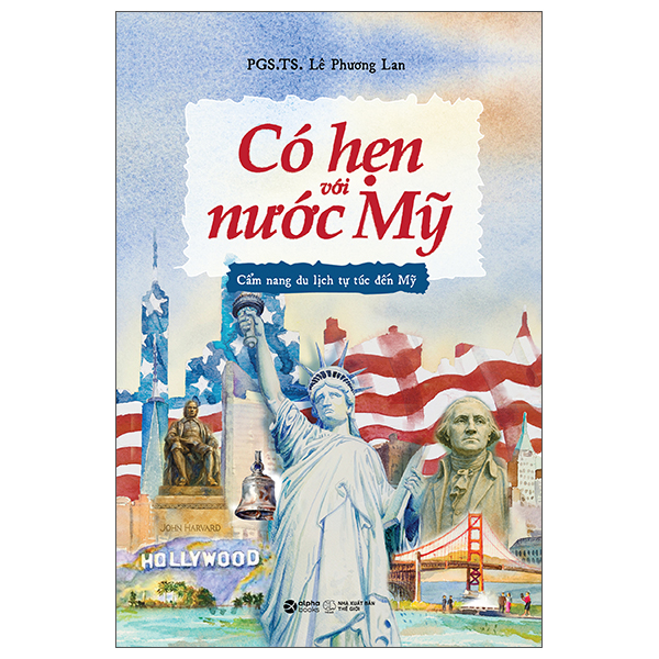 Sách Có Hẹn Với Nước Mỹ - Cẩm Nang Du Lịch Tự Túc Đến Mỹ - Phương Lan