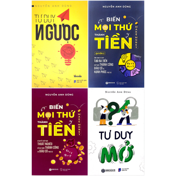 Sách Combo Sách Tư Duy Ngược + Tư Duy Mở + Biến Mọi Thứ Thành Tiền + - Nguyễn Thế Duy