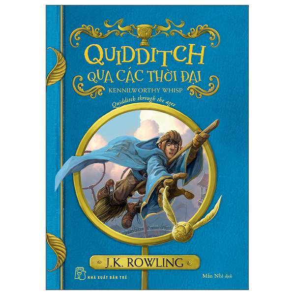 Sách Harry Potter Ngoại Truyện - Quidditch Qua Các Thời Đại - Quidditch Thro - Harry Paul