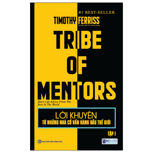 Lời Khuyên Từ Những Nhà Cố Vấn Hàng Đầu Thế Giới - Tribe Of Mentor - Tập 1 (Tái Bản 2026)