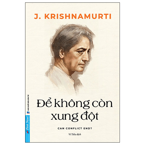 Sách Để Không Còn Xung Đột - Can Conflickt End - Krishnamurti