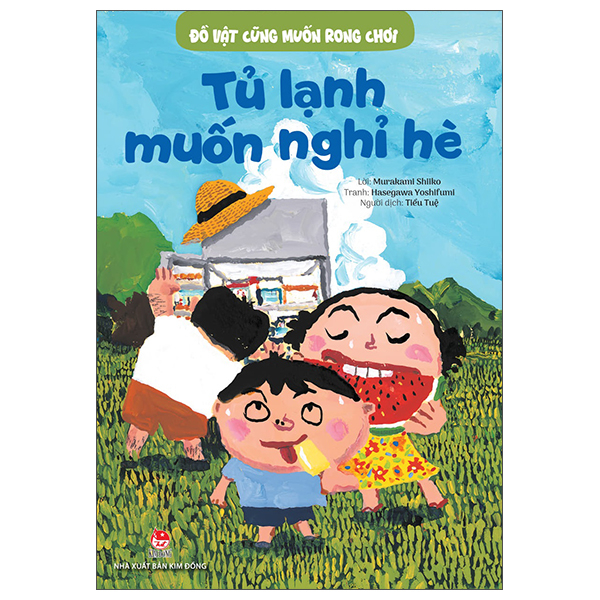 Sách Đồ Vật Cũng Muốn Rong Chơi - Tủ Lạnh Muốn Nghỉ Hè - Murakami Shiiko
