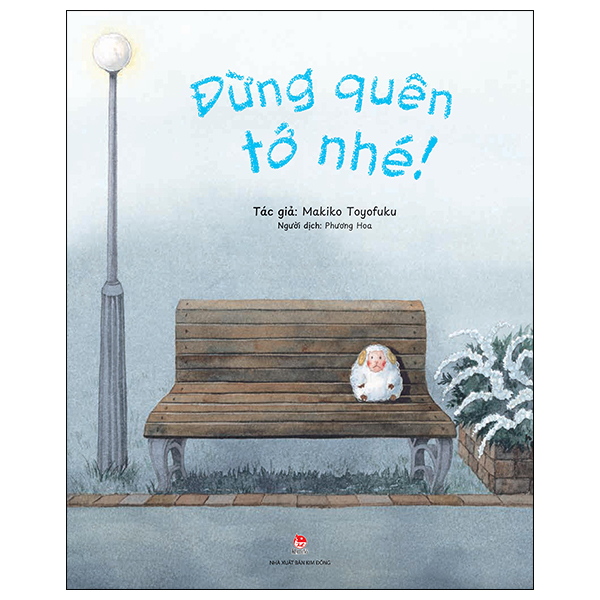 Sách Đừng Quên Tớ Nhé! - Makiko Toyofuku