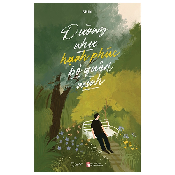 Sách [Sách Đồng Giá 40K] Dường Như Hạnh Phúc Bỏ Quên Mình - Minh Đường