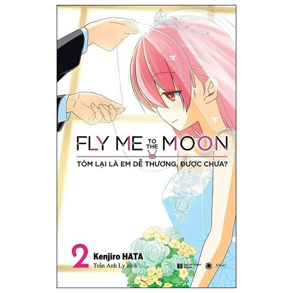 Fly Me To The Moon - Tóm Lại Là Em Dễ Thương, Được Chưa? - Tập 2 (Tái Bản 2025)