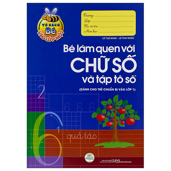 Tủ Sách Bé Vào Lớp 1 - Bé Làm Quen Với Chữ Số Và Tập Tô Số (Tái Bản 2026)
