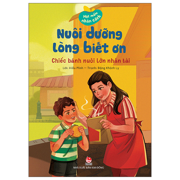 Hạt Mầm Nhân Cách - Nuôi Dưỡng Lòng Biết Ơn - Chiếc Bánh Nuôi Lớn Nhân Tài
