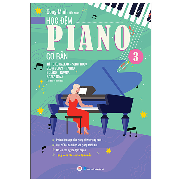 Học Đệm Piano Cơ Bản - Phần 3 - Tiết Điệu Ballad-Slow Rock-Slow Blues-Bolero-Rumba-Tango-Bossa Nova (Tái Bản 2025)