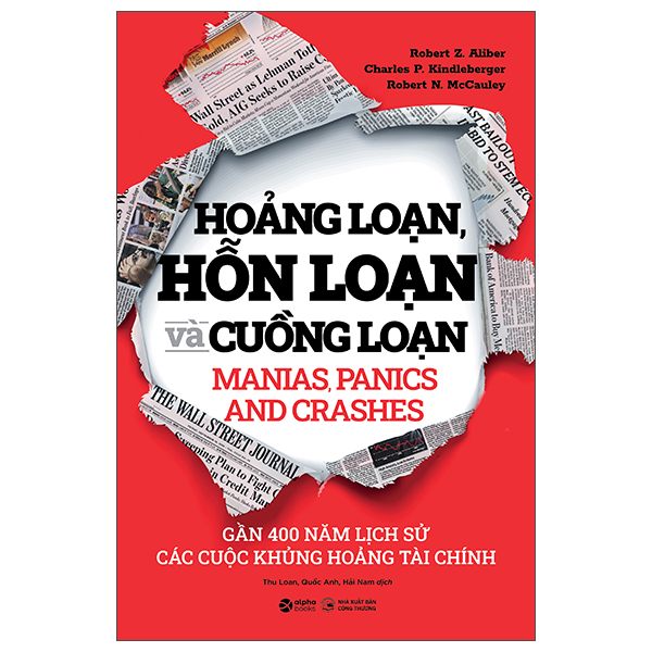 Hoảng Loạn, Hỗn Loạn Và Cuồng Loạn - Manias, Panics And Crashes - Gần 400 Năm Lịch Sử Các Cuộc Khủng Hoảng Tài Chính