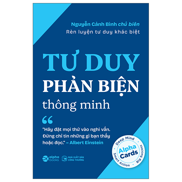Sách Rèn Luyện Tư Duy Khác Biệt - Tư Duy Phản Biện Thông Minh - Nguyễn Cảnh Bình