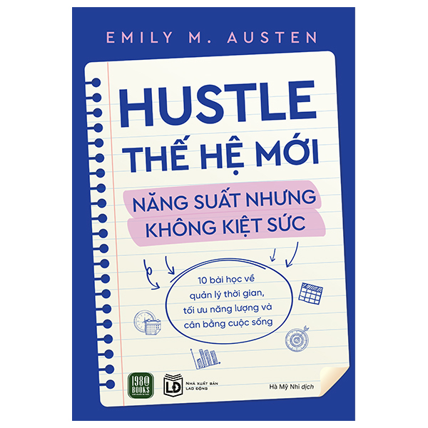 Sách Hustle Thế Hệ Mới - Năng Suất Nhưng Không Kiệt Sức - Emily