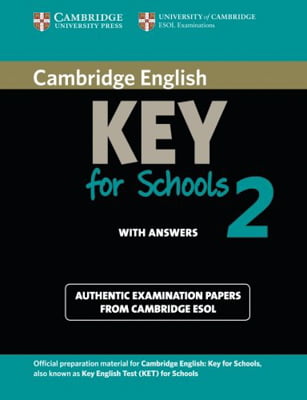 Cambridge English Key for Schools 2 Student's Book with Answers: Authentic Examination Papers from Cambridge ESOL (KET Practice Tests)