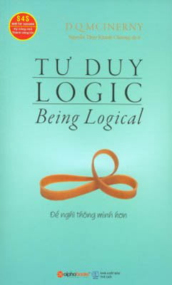 Tư Duy Logic (Being Logical) - Để Nghĩ Thông Minh Hơn (Tái Bản 2017)