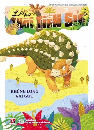 Sách Lớp Học Thời Tiền Sử - Khủng Long Gai Góc - T.Hờ