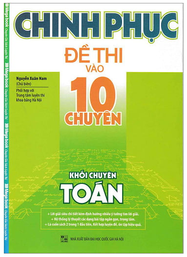 Chinh Phục Đề Thi Vào Lớp 10 Chuyên Khối Chuyên Toán