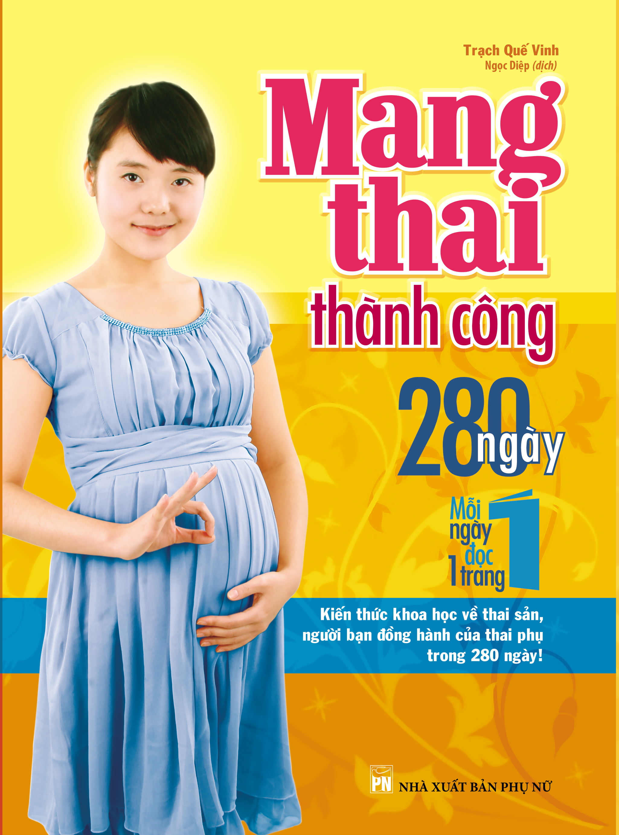 Mang Thai Thành Công 280 Ngày Mỗi Đọc Một Trang Tái Bản