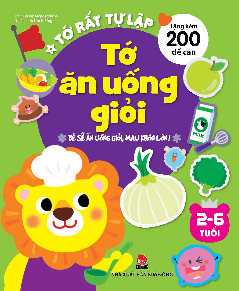 Tớ Rất Tự Lập - Tớ Ăn Uống Giỏi - Bé Sẽ Ăn Uống Giỏi, Mau Khôn Lớn! (Tái Bản 2018)