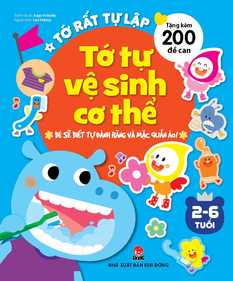 Tớ Rất Tự Lập - Tớ Tự Vệ Sinh Cơ Thể - Bé Sẽ Biết Tự Đánh Răng Và Mặc Quần Áo! (Tái Bản 2018)