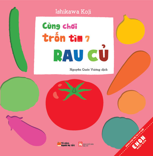 Ehon Nhật Bản - Cùng Chơi Trốn Tìm 7 - Rau Củ (Từ 0 - 6 Tuổi)