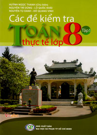 Các Đề Kiểm Tra Toán Thực Tế Lớp 8