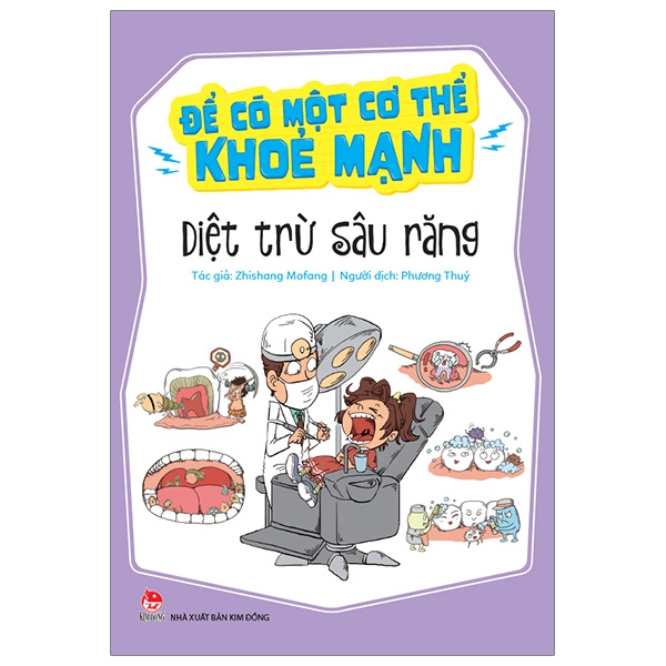 Để Có Một Cơ Thể Khoẻ Mạnh - Diệt Trừ Sâu Răng (Tái Bản 2019)