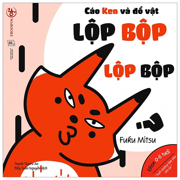 Ehon Âm Thanh - Cáo Ken Và Đồ Vật - Lộp Bộp Lộp Bộp (Từ 0 - 6 Tuổi) (Tái Bản 2019)