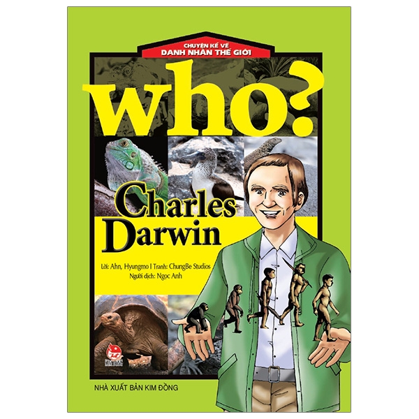 Sách Who? Chuyện Kể Về Danh Nhân Thế Giới - Charles Darwin (Tái Bản 2024 - ChungBe Studios