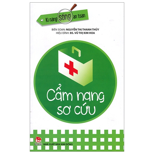 Sách Kĩ Năng Sống An Toàn - Cẩm Nang Sơ Cứu (Tái Bản 2019) - Nguyễn Thành Tài