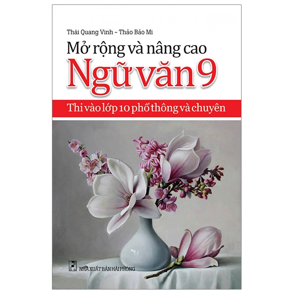 [Phiên chợ sách cũ] Mở Rộng Và Nâng Cao Ngữ Văn 9 - Thi Vào Lớp 10 Phổ Thông Và Chuyên
