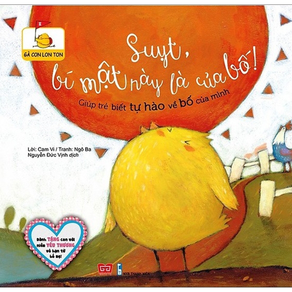 Gà Con Lon Ton - Suỵt, Bí Mật Này Là Của Bố! (Tái Bản 2018)