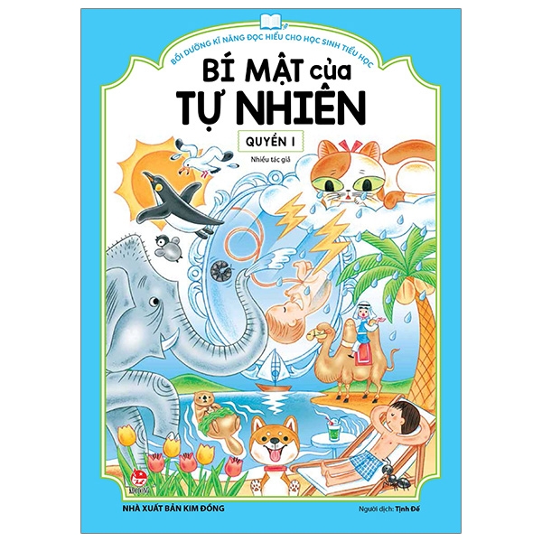 Bồi Dưỡng Kĩ Năng Đọc Hiểu Cho Học Sinh Tiểu Học - Bí Mật Của Tự Nhiên - Quyển 1 (Tái Bản 2019)