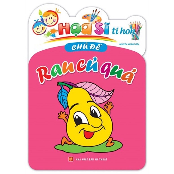 Sách Họa Sĩ Tí Hon - Chủ Đề Rau Củ Quả (Tái Bản 2026) - Khánh Hòa