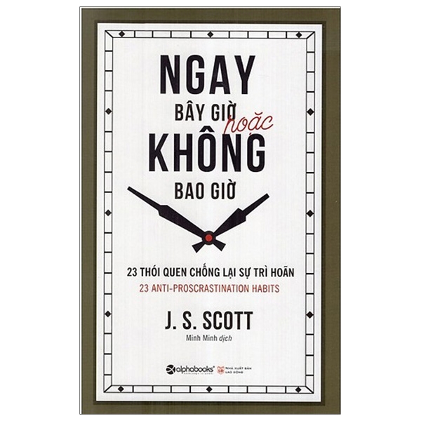 Ngay Bây Giờ Hoặc Không Bao Giờ (Tái Bản 2026)