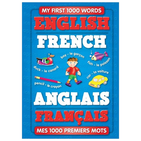 My First 1000 Words - English / French - (Padded Cover) - FAHASA.COM