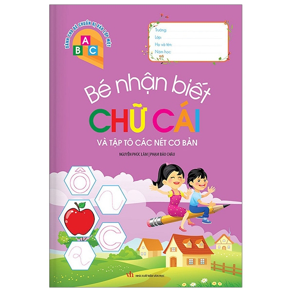 Bé Nhận Biết Chữ Cái Và Tập Tô Nét Cơ Bản