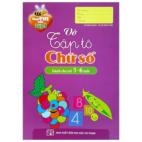 Mai Em Vào Lớp 1 - Vở Tập Tô Chữ Số (Dành Cho Trẻ 5-6 Tuổi) (Tái Bản 2026)