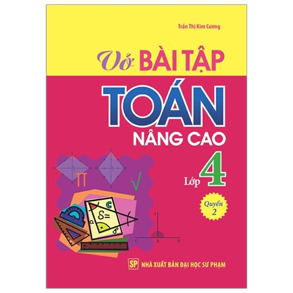 Bộ Vở Bài Tập Toán Nâng Cao Lớp 4 - Quyển 2 (Tái Bản 2019)