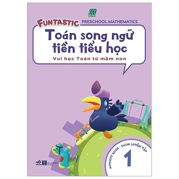 Toán Song Ngữ Tiền Tiểu Học 1 - Activity Book