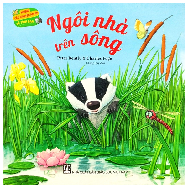 Sách Những Câu Chuyện Ấm Áp Về Tình Bạn - Ngôi Nhà Trên Sông - Peter Shaw