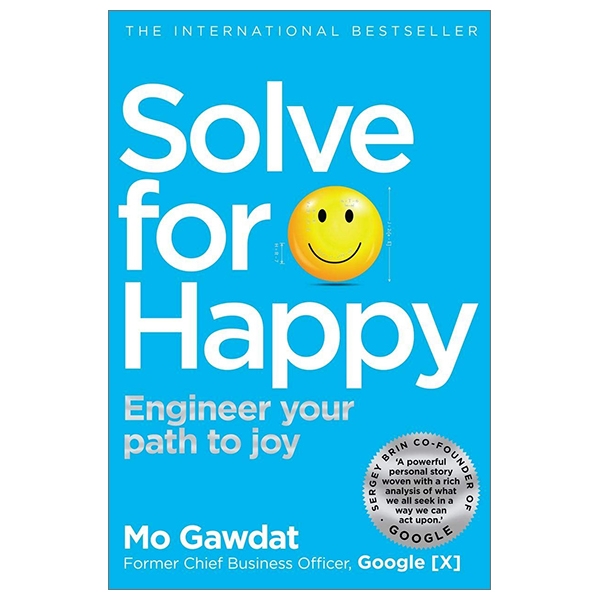 Solve For Happy: Engineer Your Path to Joy