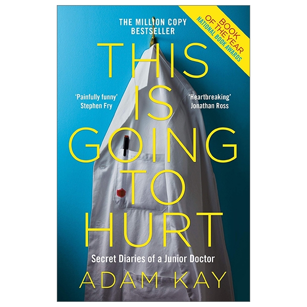 This is Going to Hurt: Secret Diaries of a Junior Doctor